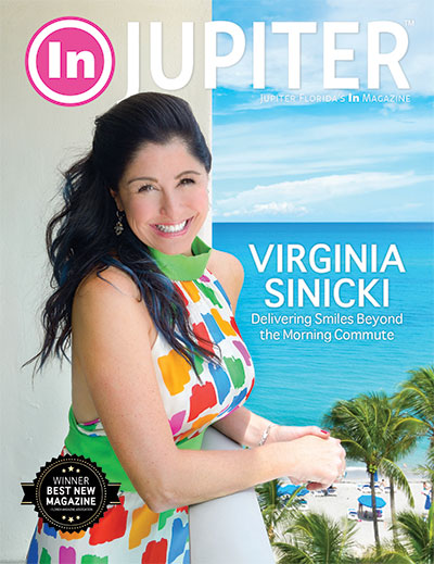 InJupiter Magazine - September October 2017 - Virginia Sinicki of the KVJ Show Palm Beach - Jupiter Floridas Favorite Magazine